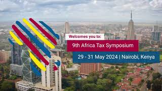 9th Africa Tax Symposium  Nairobi Kenya [upl. by Arreik]