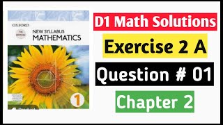 Exercise 2a Question no 1 D1 Math Oxford New Syllabus  Chapter 2  Book 1 Maths  D1 [upl. by Yslehc873]