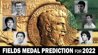 Fields Medal Prediction for 2022 [upl. by Marcos85]