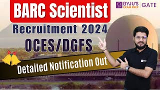 BARC Scientist Recruitment 2024  OCESDGFS  Detailed Notification Out  BYJUS GATE [upl. by Cristie]