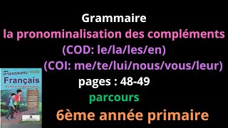 Grammairela pronominalisation des complémentsCOD lelalesenleurpages4849parcours6èmeشرح [upl. by Vil]