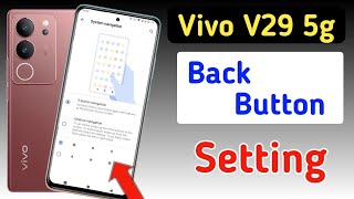 vivo v29 5g back button settingvivo v29 5g back button changevivo v29 5g navigation gesture [upl. by Kano]