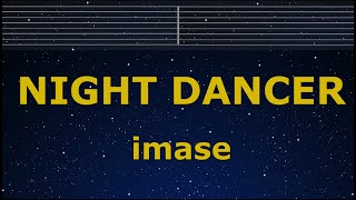 Karaoke♬ NIGHT DANCER  imase 【No Guide Melody】 Instrumental Lyric [upl. by Assyli]