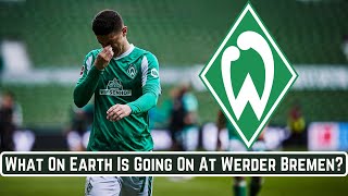 What On Earth Is Going On At Werder Bremen [upl. by Divine]