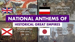 National Anthems of Historical Great Empires [upl. by Ferdinanda]