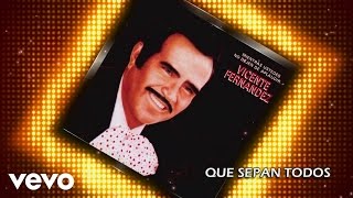 Vicente Fernández  Que Sepan Todos Cover Audio [upl. by Lorne]