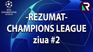 Rezumat Champions League  ziua 2 [upl. by Iveksarap]