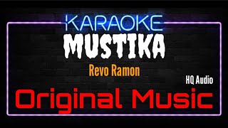 Karaoke Mustika  Original Music  HQ Audio  Revo Ramon [upl. by Irvin]