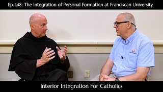 148 The Integration of Personal Formation at Franciscan University [upl. by Osbert]