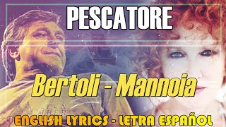 PESCATORE  Bertoli Feat Mannoia 1980 English Lyrics Letra Español Testo italiano [upl. by Solitta18]