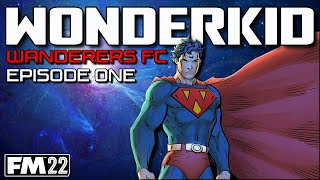 FM22  EP1  Wonderkid Wanderers FC  Wonderkid Team Experiment  Football Manager 2022 [upl. by Cogan349]