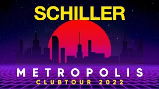 SCHILLER „Metropolis”  Clubtour 2022 [upl. by Llenyr]