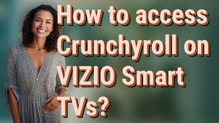 How to access Crunchyroll on VIZIO Smart TVs [upl. by Freud]