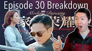 Modern Dynasty 家族榮耀 Episode 30 FINAL FULL BREAKDOWN  TVB  張智霖 楊茜尧 黃浩然 羅子溢 熊黛林 李彩華 梁靖琪 [upl. by Oirasan]