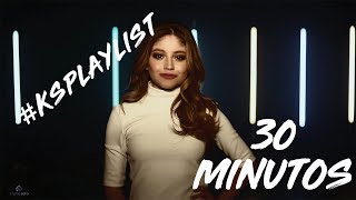 Karol Sevilla I 30 Minutos de Musica I KsPlayList [upl. by Ayekel133]