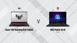 Asus TUF Gaming A16 2024 FA608 vs MSI Pulse 16 AI 2024 [upl. by Aninep]