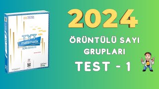 2024  345 TYT MATEMATİK SORU BANKASI ÇÖZÜMLERİ  ÖRÜNTÜLÜ SAYI GRUPLARI  TEST 1 [upl. by Godding]