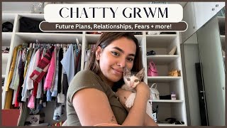 chatty GRWM  future plans relationships fears  more [upl. by Balch724]