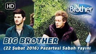 Big Brother Türkiye  119 Bölüm  22 Şubat 2016  Pazartesi  Sabah Yayını [upl. by Foote649]