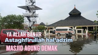 Banjir Masjid Agung Demak 2024 [upl. by Jeanna271]