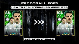 How To Train Fernando Morientes In eFootball 2025  Fernando Morientes Max  Dexter Gaming [upl. by Bunnie]