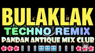 BULAKLAK TECHNO REMIX DJ JOHN PANDAN ANTIQUE MIX CLUB [upl. by Arlinda323]