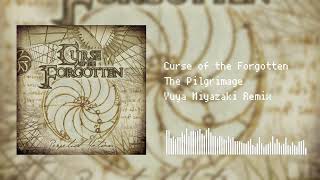 Curse of the Forgotten  The Pilgrimage  Yuya Miyazaki Remix [upl. by Noxid]