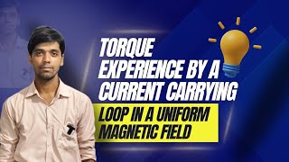 Torque Experience By A Current Carrying Loop In A Uniform Magnetic Field 12th CBSE [upl. by Artinahs292]