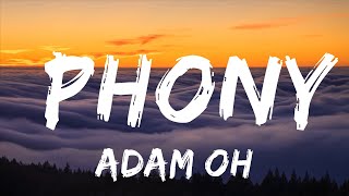 Adam Oh  PHONY Lyrics  25mins Best Music [upl. by Aleehs]