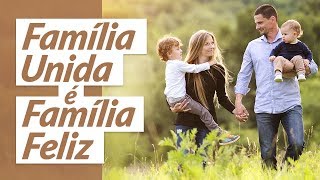 Família unida é família feliz [upl. by Nazar]