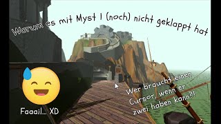 Warum es mit Myst 1 nicht geklappt hat ☹️ Mein absolut erstes Video FailOuttake 😅🙈 [upl. by Favianus]