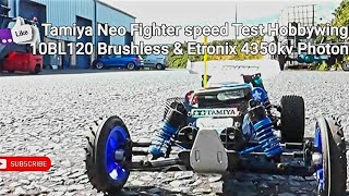 Tamiya Neo Fighter Speed Test with Hobbywing 120BL amp Etronix 4350kv [upl. by Bedelia310]