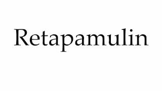 How to Pronounce Retapamulin [upl. by Towney583]