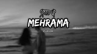 Mehrama song Speed up version  Rt Lofi Zone 🖤🎧 [upl. by Atnod]