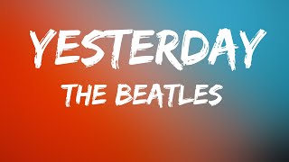 The Beatles Yesterday Lyrics [upl. by Esiole]