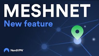 Introducing Meshnet — NordVPN’s New Feature for Safe Connections  NordVPN [upl. by Malory]