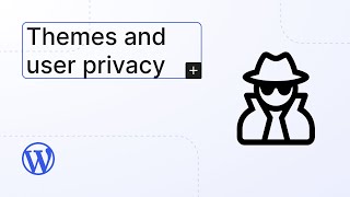 Themes and user privacy [upl. by Gombosi]