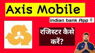 Axis Bank Mobile App Registration  Axis Bank Upi Registration [upl. by Libb]