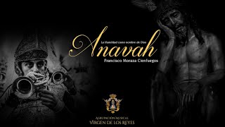 ANAVAH  ESTRENO  Virgen de los Reyes [upl. by Millar]