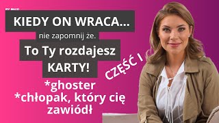 JAK ROZDAWAĆ KARTY KIEDY MĘŻCZYZNA WRACA PO PRZERWIE Cześć I [upl. by Atnes]