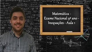 Matemática  Exame Nacional 9º ano  Inequações  Aula 1 [upl. by Fadiman]