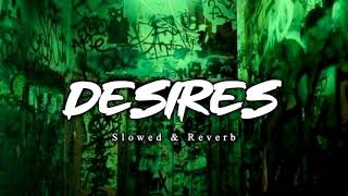 Desires  Ap Dhillon Slowed amp Reverb [upl. by Etteniotnna]