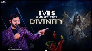 EVES QUEST FOR DIVINITY WCM KIRAN PAUL SERMON [upl. by Filia]