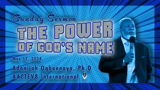 Dr O Sunday Message  The Power of Gods Name  051224  AACTEV8 International [upl. by Millard]