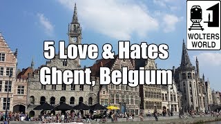 Visit Ghent  5 Things You Will Love amp Hate About Gent Belgium [upl. by Ajnot]