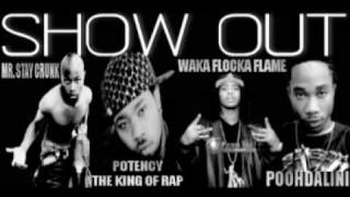 Show OutMR STAY CRUNK FT POTENCY WAKA FLOCKA amp POOHDALINI  DOWNLOAD [upl. by Semela]