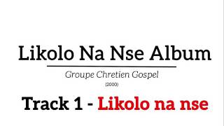 Group Chretien Gospel  Likolo na nse [upl. by Amzaj]