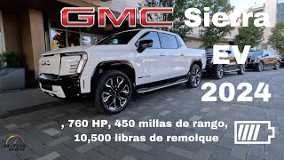 GMC Sierra EV 2024 760 HP 450 millas de rango 10500 libras de remolque [upl. by Aerdnac400]