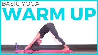 Basic Yoga Warm Up  Pre Workout Yoga Yoga for Beginners amp Free Flow [upl. by Ecnerol]