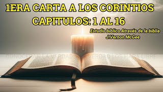 1 Corintios capítulos 1 al 16 estudio bíblico J Vernon McGee [upl. by Nybor62]